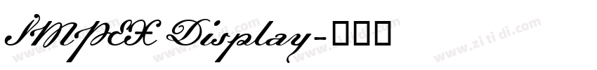 IMPEX Display字体转换 IMPEX Display字体转换